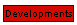 Developments